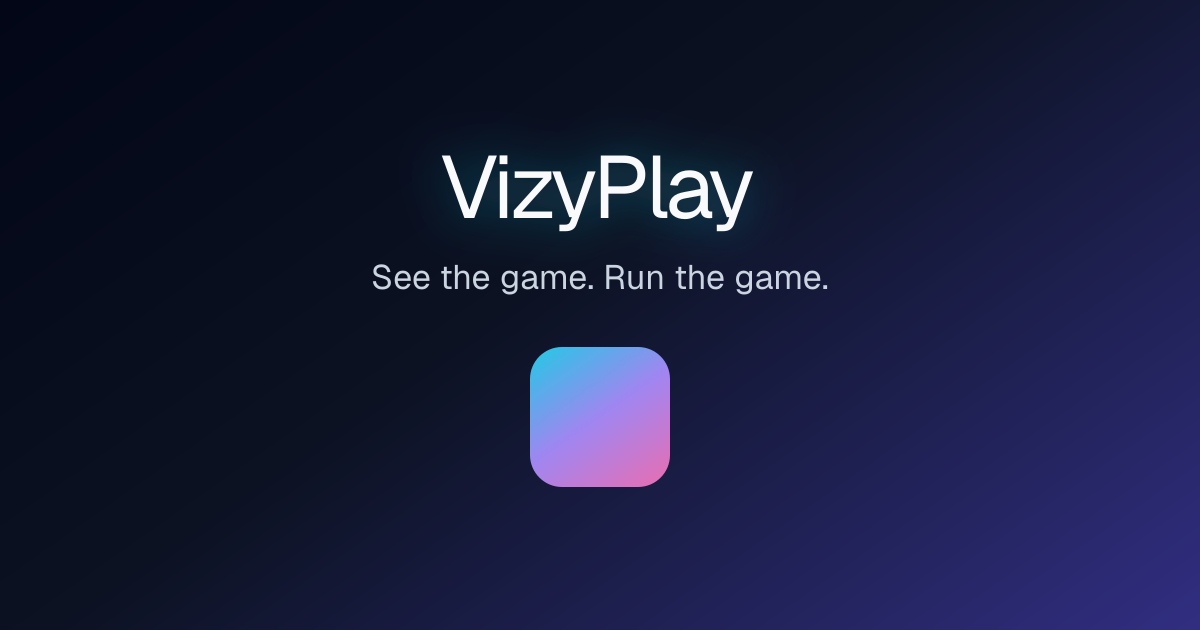 VizyPlay — See the game. Run the game.